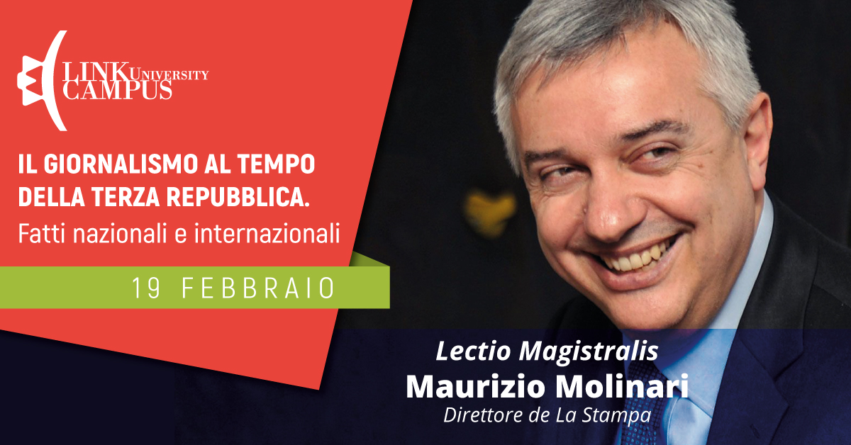 Lectio Magistralis di Maurizio Molinari. Il giornalismo al tempo della terza repubblica. Fatti nazionali e internazionali