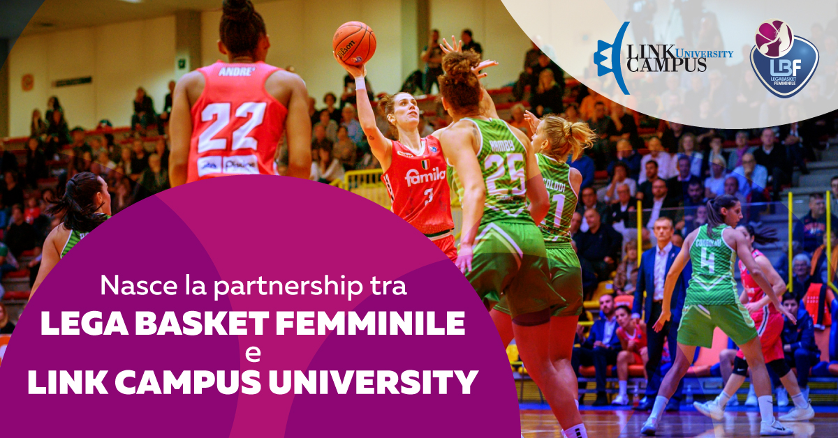Nasce la partnership tra Lega Basket Femminile e Link Campus University
